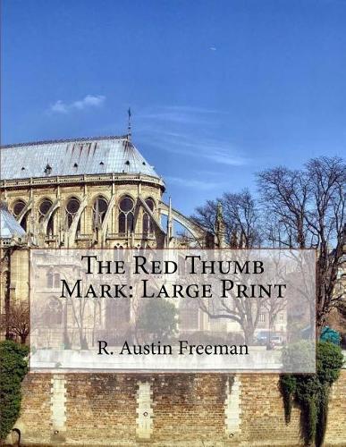 The Red Thumb Mark: Large Print