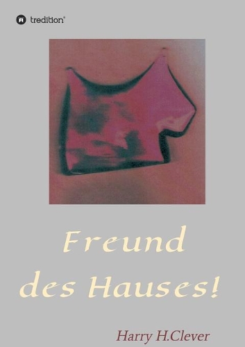 Freund des Hauses!