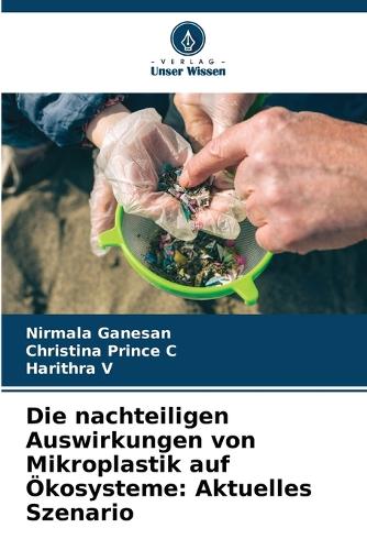 Die nachteiligen Auswirkungen von Mikroplastik auf Ökosysteme