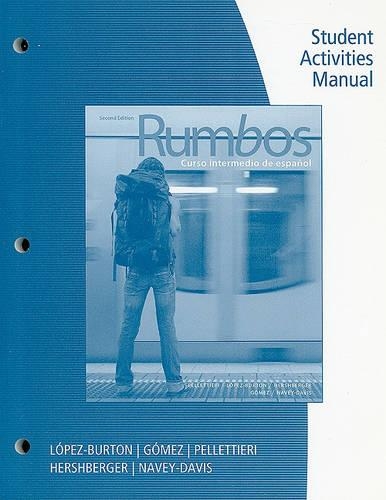 Student Activities Manual for  Pellettieri/López-Burton/Hershberger/Gómez/Navey-Davis' Rumbos