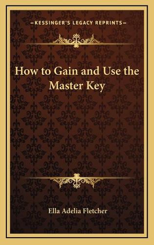 How to Gain and Use the Master Key