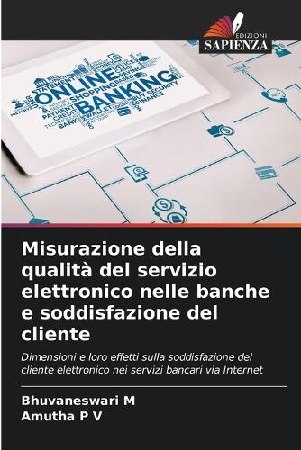Misurazione della qualità del servizio elettronico nelle banche e soddisfazione del cliente