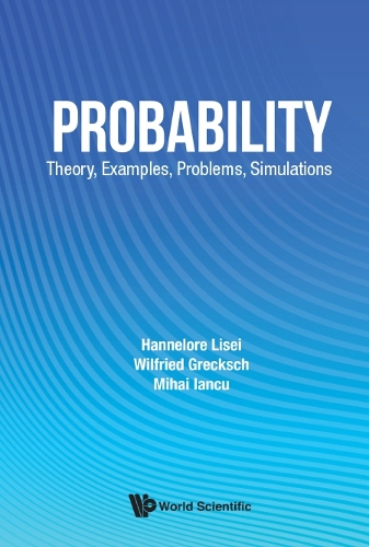 Probability: Theory, Examples, Problems, Simulations