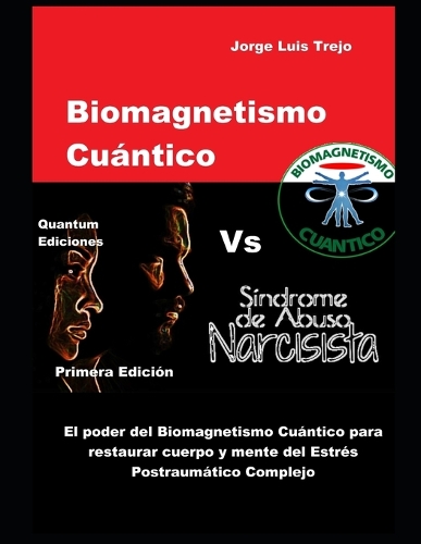 Biomagnetismo Cuántico Vs Sindrome de Abuso Narcicista