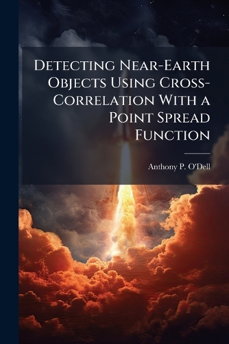 Detecting Near-Earth Objects Using Cross-Correlation With a Point Spread Function
