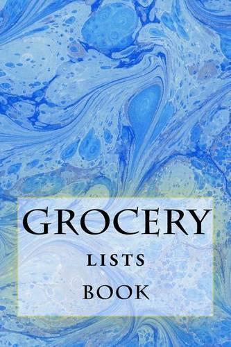 Grocery Lists Book: Stay Organized (11 Items or Less)(15 Turn Your Life Into a Book)