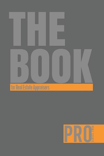 The Book for Real Estate Appraisers - Pro Series Four