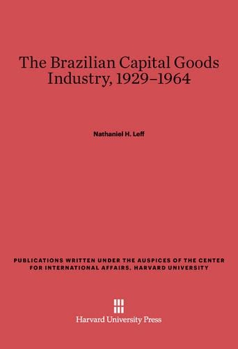 The Brazilian Capital Goods Industry, 1929–1964