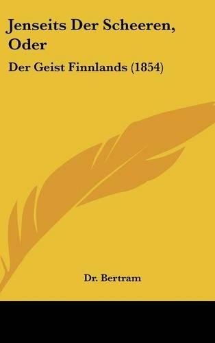 Jenseits Der Scheeren, Oder: Der Geist Finnlands (1854)