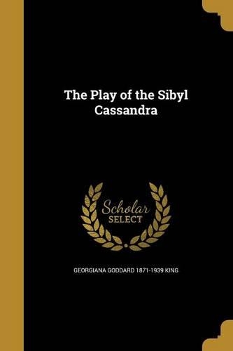 The Play of the Sibyl Cassandra
