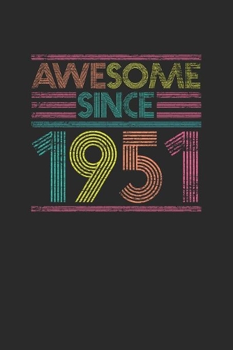 Awesome Since 1951: Dotted Bullet Notebook - Birthday Gift or Anniversary Gift Idea