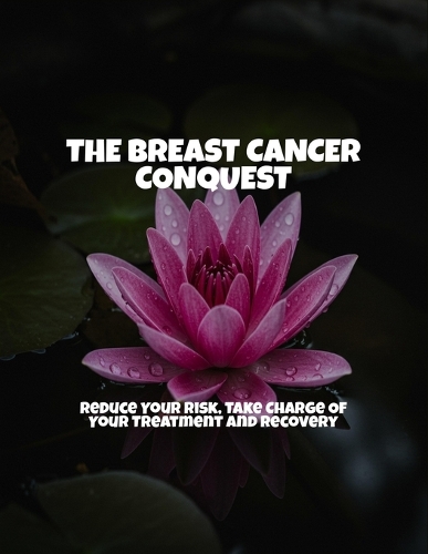 The Breast Cancer Conquest