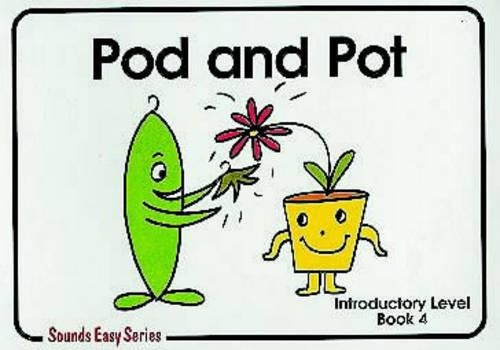Pod and Pot: Bk. 4(Sounds Easy)