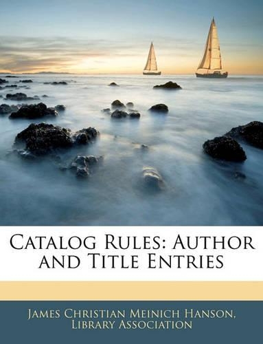 Catalog Rules: Author and Title Entries