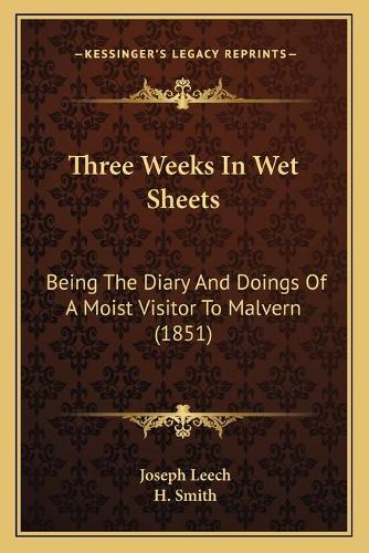 Three Weeks In Wet Sheets