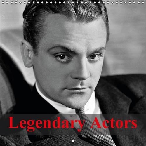 Legendary Actors 2016: The greatest actors of Hollywood's Golden Age(Calvendo People)