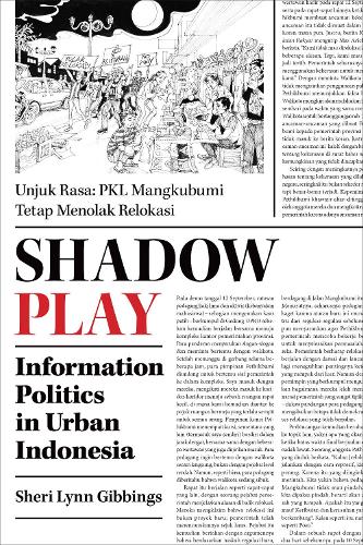 Shadow Play: Information Politics in Urban Indonesia(Anthropological Horizons)