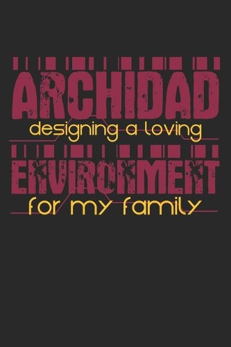 Archidad Designing A Loving Environment For My Family