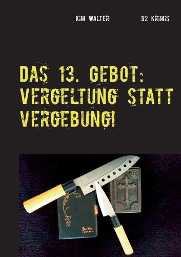 Das 13. Gebot: 52 Krimis