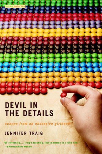 Devil in the Details: Scenes from an Obsessive Girlhood