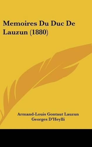 Memoires Du Duc de Lauzun (1880)