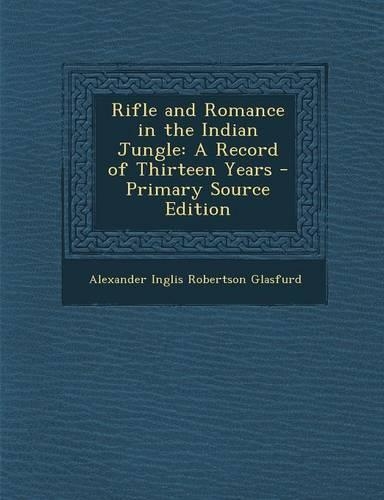 Rifle and Romance in the Indian Jungle