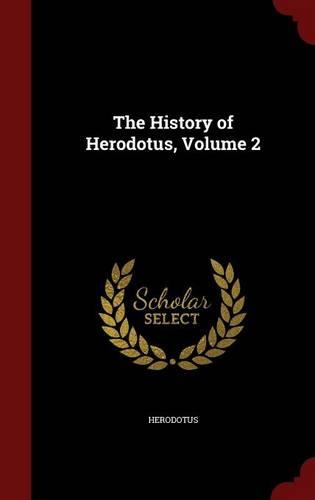 The History of Herodotus, Volume 2