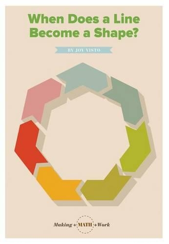 When Does a Line Become a Shape?: (Making Math Work)