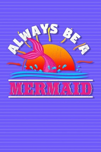 Always Be a Mermaid