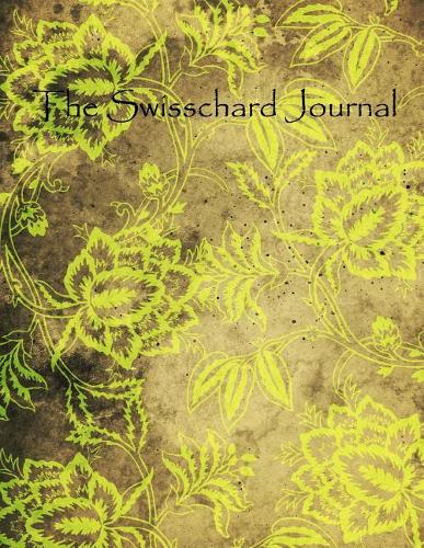 The Swisschard Journal - Paper Notebook, Diary & Journal: Green Series (Journal 8.5 x 11 inches 100 Pages) by Pico Gifts