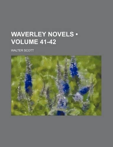 Waverley Novels (Volume 41-42)
