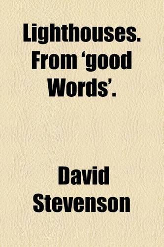 Lighthouses. from 'Good Words'.