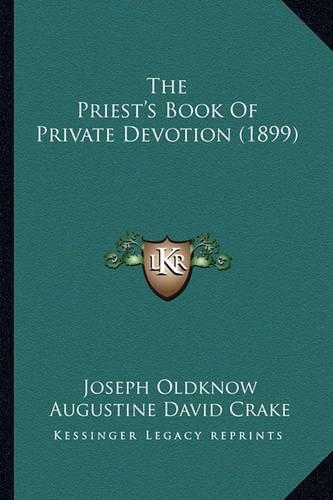 The Priest's Book Of Private Devotion (1899)
