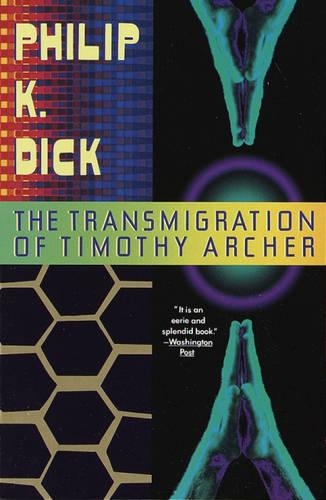 The Transmigration of Timothy Archer the Transmigration of Timothy Archer the Transmigration of Timothy Archer