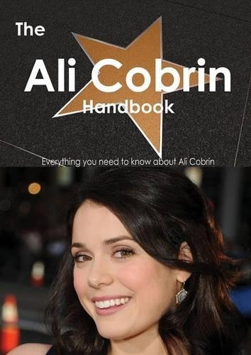 The Ali Cobrin Handbook - Everything You Need to Know about Ali Cobrin
