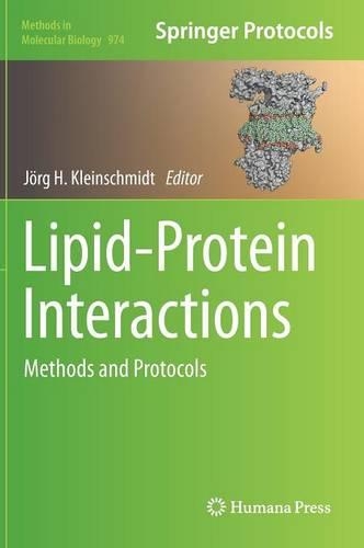 Lipid-Protein Interactions: Methods and Protocols(974 Methods in Molecular Biology)
