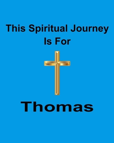 This Spiritual Journey Is For Thomas