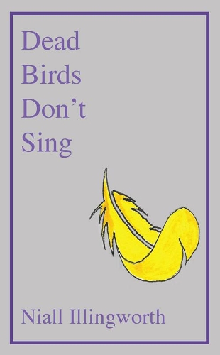 Dead Birds Don't Sing