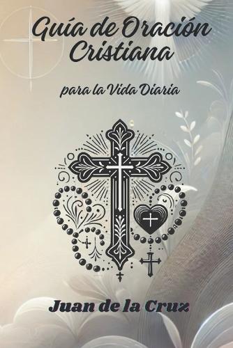 Guía de Oración Cristiana para la vida diaria