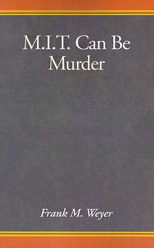 M.I.T. Can Be Murder!