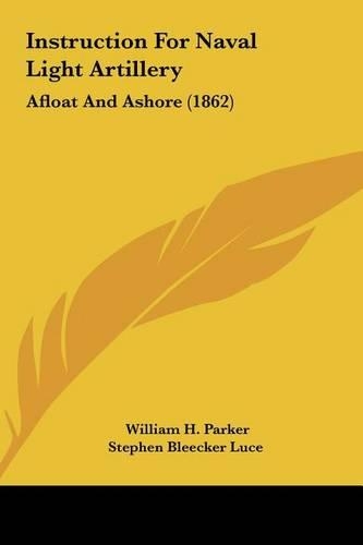 Instruction for Naval Light Artillery: Afloat and Ashore (1862)