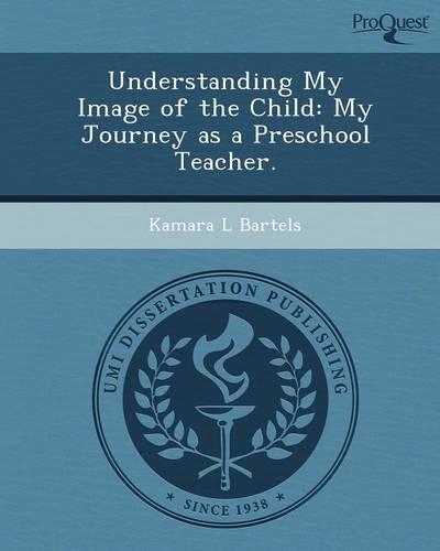 Understanding My Image of the Child: My Journey as a Preschool Teacher