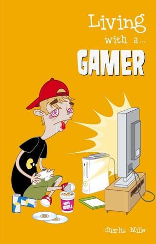 Living with a... Gamer