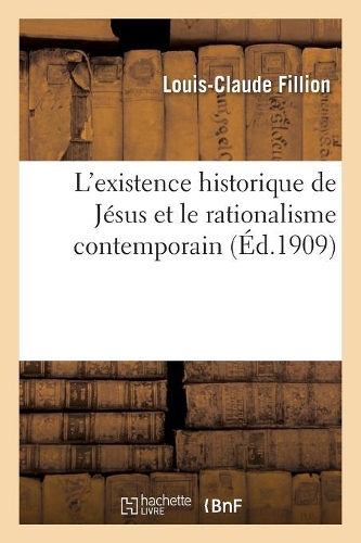 L'existence historique de Jésus et le rationalisme contemporain