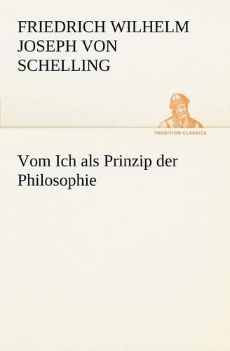 Vom Ich ALS Prinzip Der Philosophie