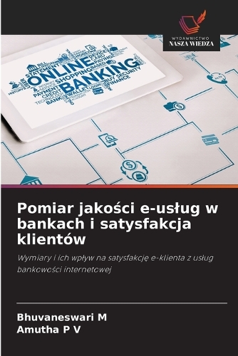 Pomiar jakości e-uslug w bankach i satysfakcja klientów
