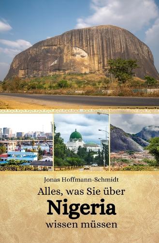 Alles, was Sie über Nigeria wissen müssen