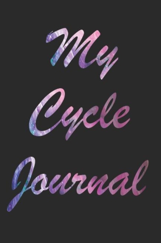 My Cycle Journal: My Cycle Journal, Notebook size 6x9