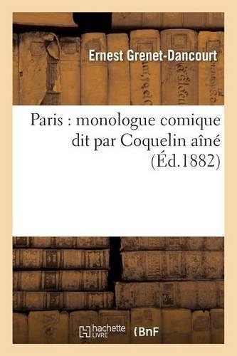 Paris: Monologue Comique Dit Par Coquelin Aîné,