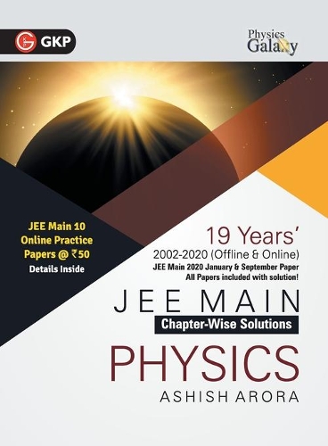 Physics Galaxy 2021 Jee Main Physics - 19 Years' Chapter-Wise Solutions (2002-2020)